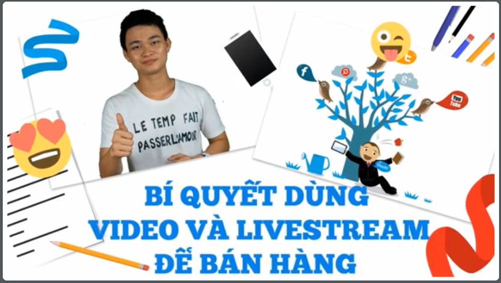 Bán Hàng Bằng Video Marketing Và Livestream – Thời 4.0