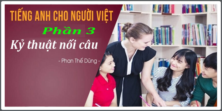 tieng-anh-cho-nguoi-Viet-P3