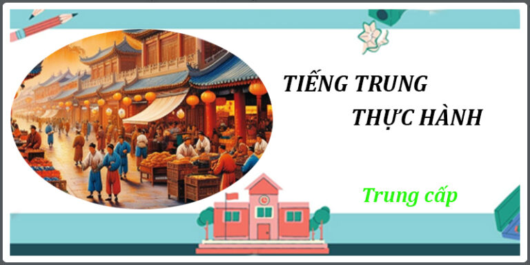 tieng-trung-thuc-hanh-Trung-cap
