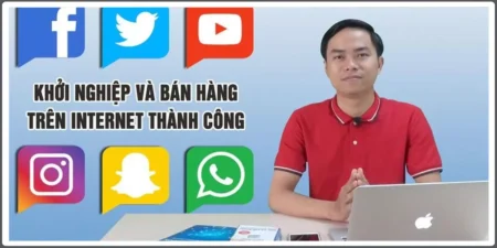 Khóa học khởi nghiệp và bán hàng trên Internet thành công